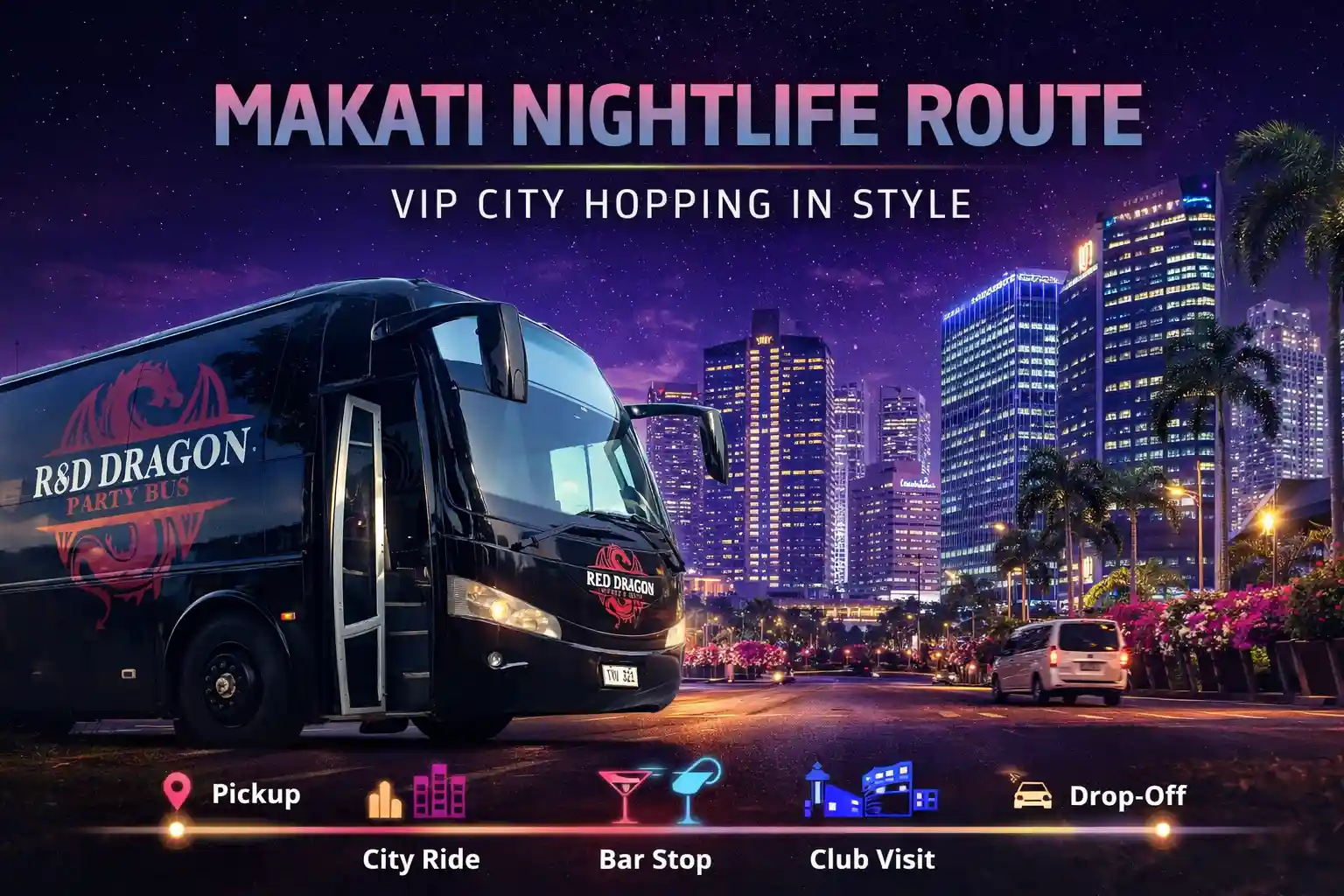 makati nightlife route makati nightlife route | Red Dragon Party Bus